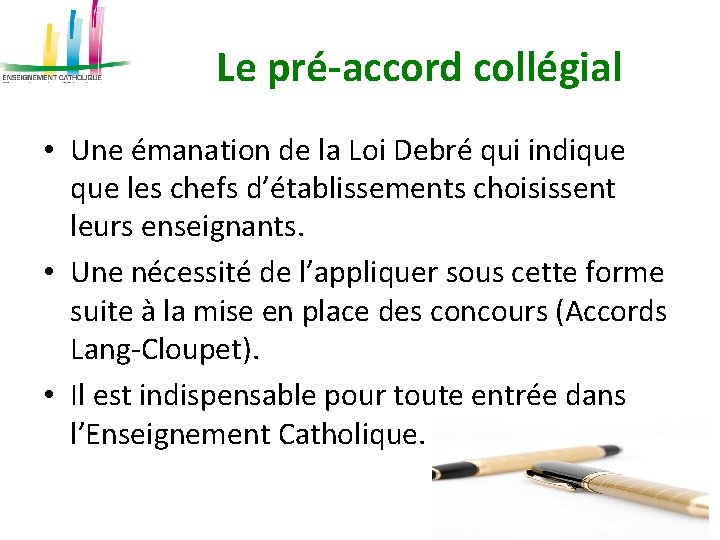 Le pré-accord collégial • Une émanation de la Loi Debré qui indique les chefs