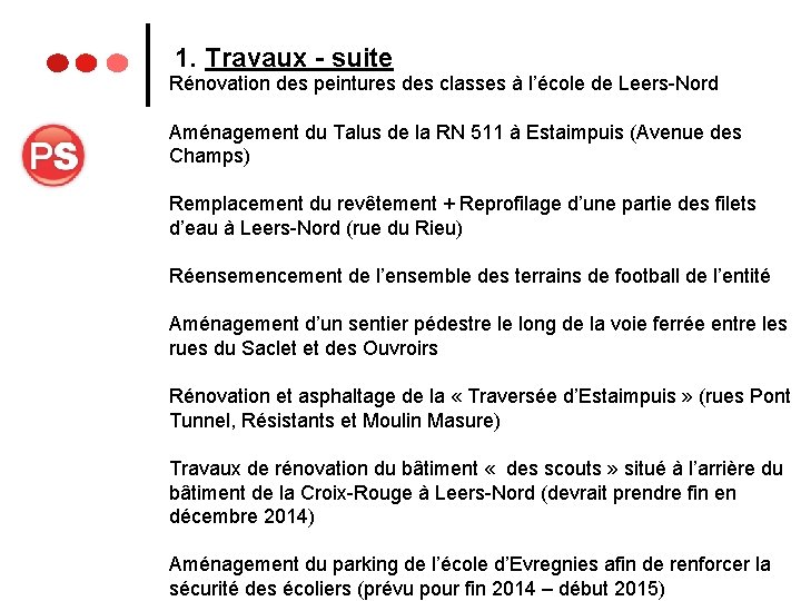1. Travaux - suite Rénovation des peintures des classes à l’école de Leers-Nord Aménagement