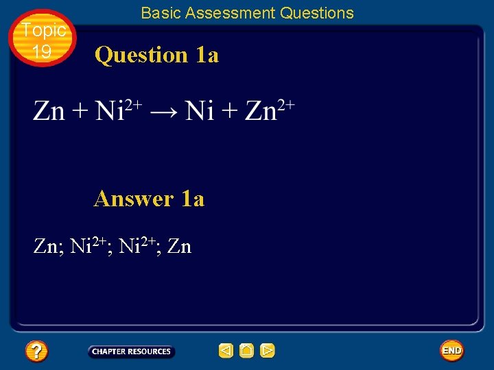 Topic 19 Basic Assessment Questions Question 1 a Answer 1 a Zn; Ni 2+;