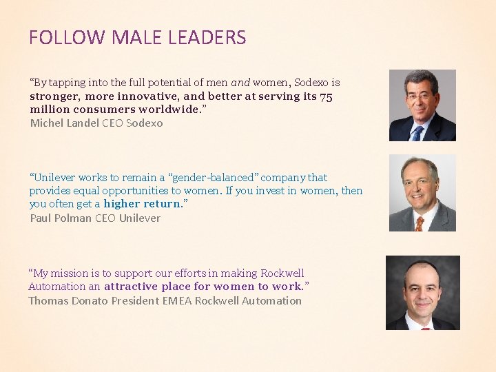 FOLLOW MALE LEADERS “By tapping into the full potential of men and women, Sodexo