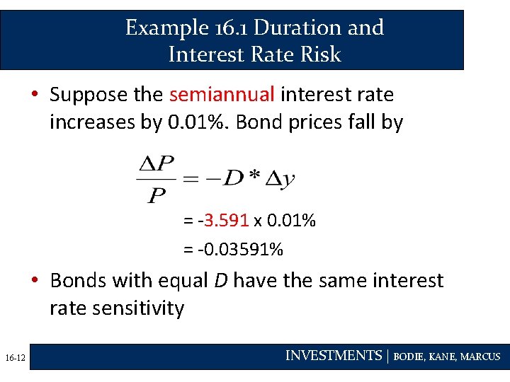 Example 16. 1 Duration and Interest Rate Risk • Suppose the semiannual interest rate