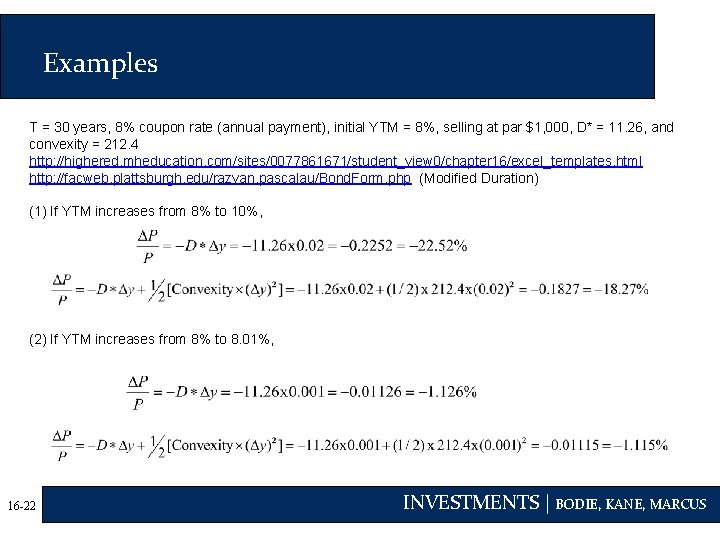 Examples T = 30 years, 8% coupon rate (annual payment), initial YTM = 8%,