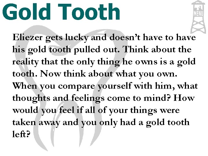 Gold Tooth Eliezer gets lucky and doesn’t have to have his gold tooth pulled