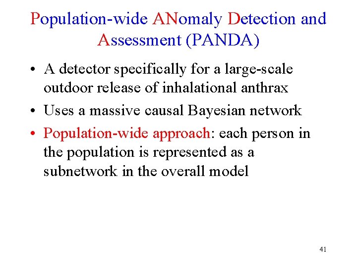Population-wide ANomaly Detection and Assessment (PANDA) • A detector specifically for a large-scale outdoor