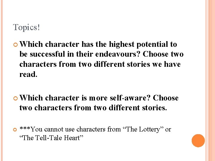 Topics! Which character has the highest potential to be successful in their endeavours? Choose