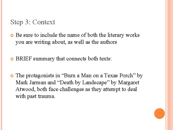 Step 3: Context Be sure to include the name of both the literary works