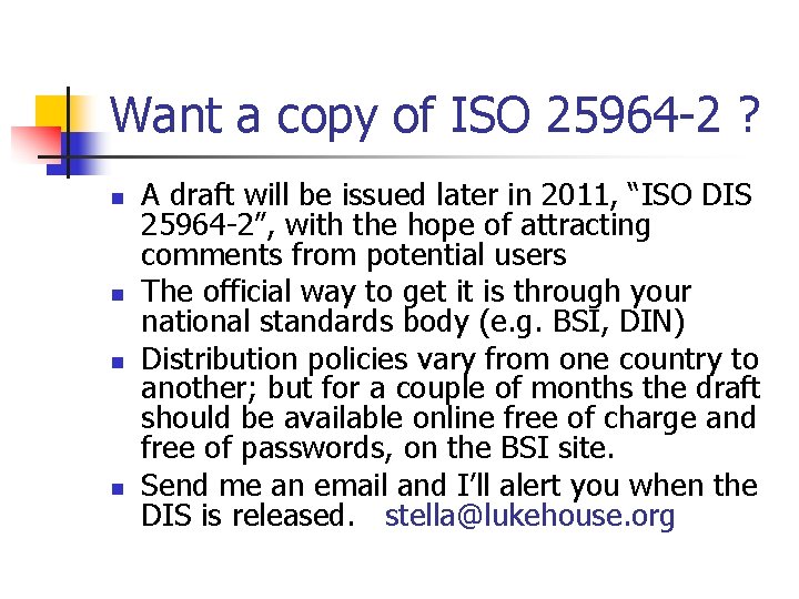 Want a copy of ISO 25964 -2 ? n n A draft will be