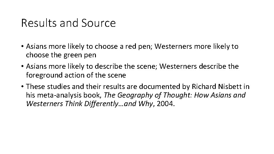 Results and Source • Asians more likely to choose a red pen; Westerners more