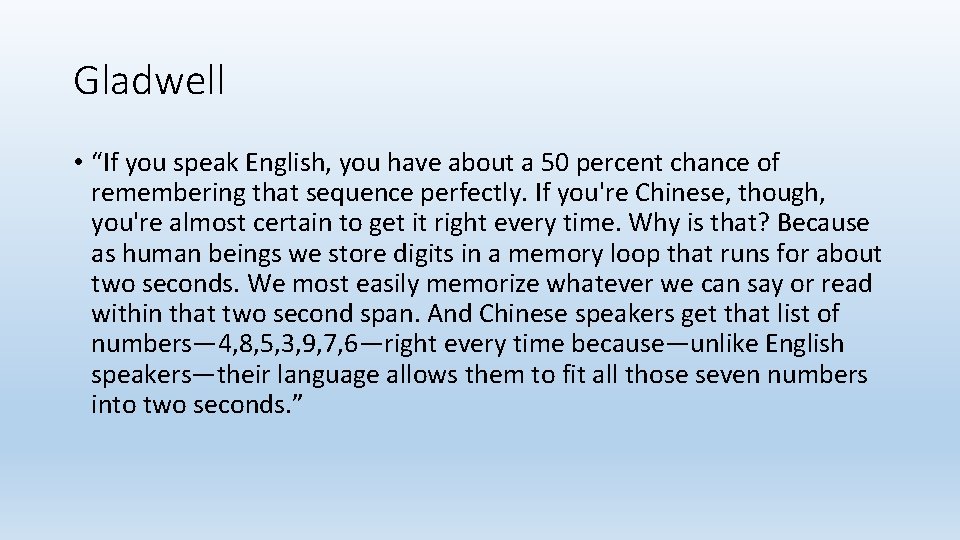 Gladwell • “If you speak English, you have about a 50 percent chance of