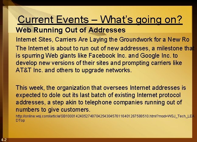 Current Events – What’s going on? Web Running Out of Addresses Internet Sites, Carriers