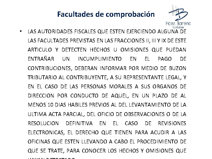 Facultades de comprobación • LAS AUTORIDADES FISCALES QUE ESTEN EJERCIENDO ALGUNA DE LAS FACULTADES