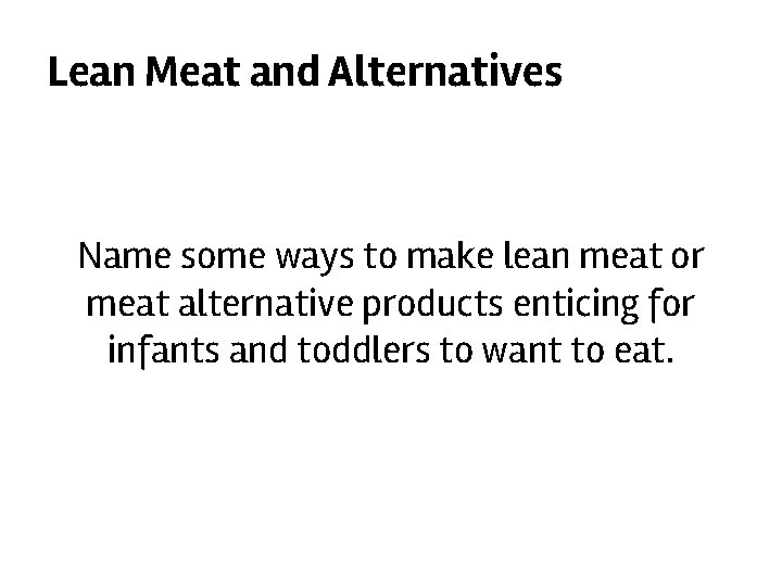 Demonstrate knowledge of the basic needs and nutrition