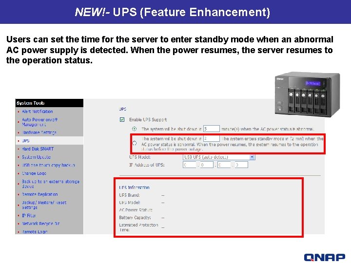 NEW!- UPS (Feature Enhancement) Users can set the time for the server to enter