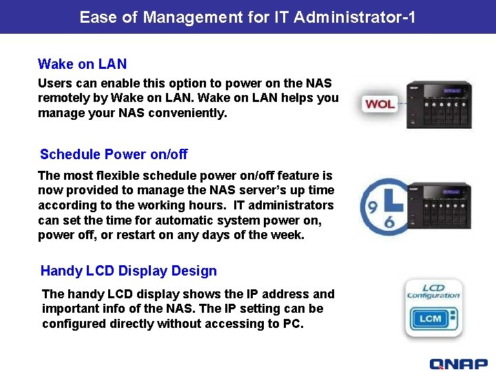 Ease of Management for IT Administrator-1 Wake on LAN Users can enable this option