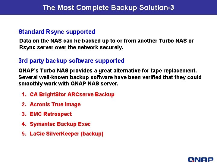 The Most Complete Backup Solution-3 Standard Rsync supported Data on the NAS can be