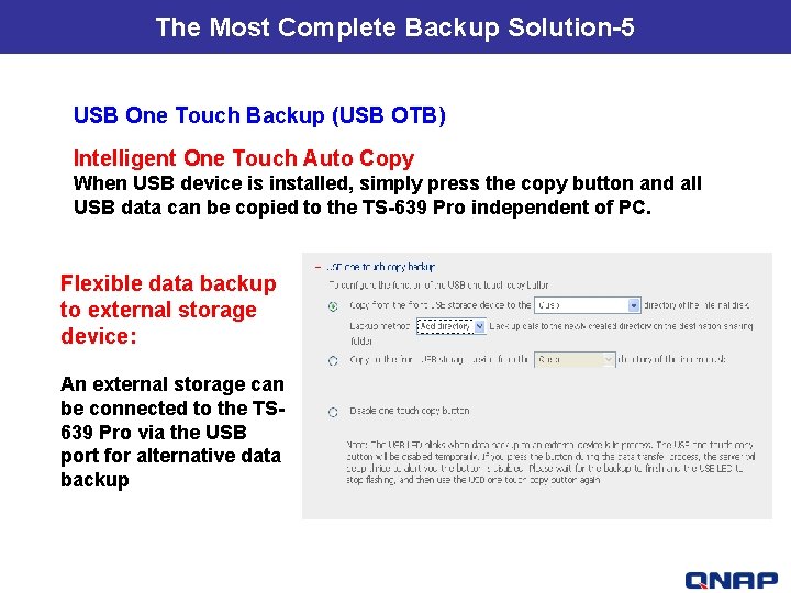 The Most Complete Backup Solution-5 USB One Touch Backup (USB OTB) Intelligent One Touch