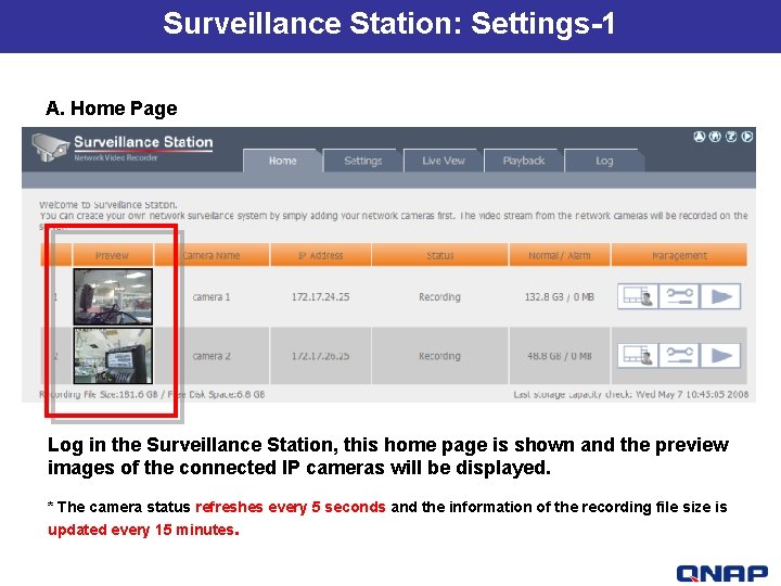 Surveillance Station: Settings-1 A. Home Page Log in the Surveillance Station, this home page