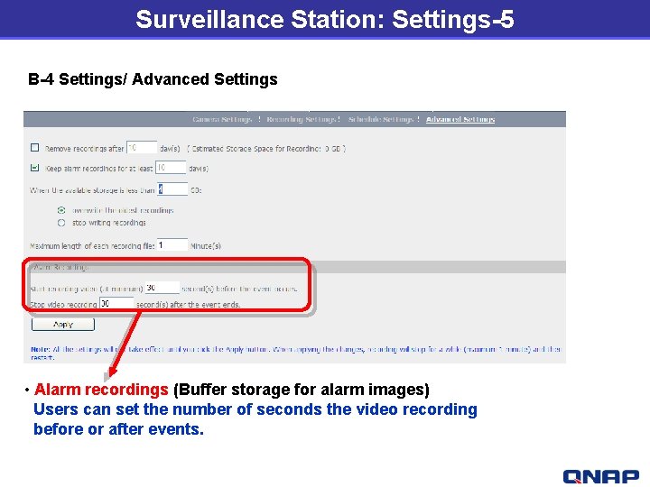Surveillance Station: Settings-5 B-4 Settings/ Advanced Settings • Alarm recordings (Buffer storage for alarm