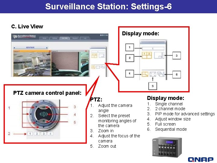 Surveillance Station: Settings-6 C. Live View Display mode: PTZ camera control panel: PTZ: 1.