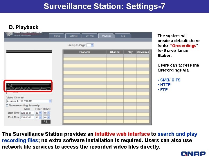 Surveillance Station: Settings-7 D. Playback The system will create a default share folder “Qrecordings”