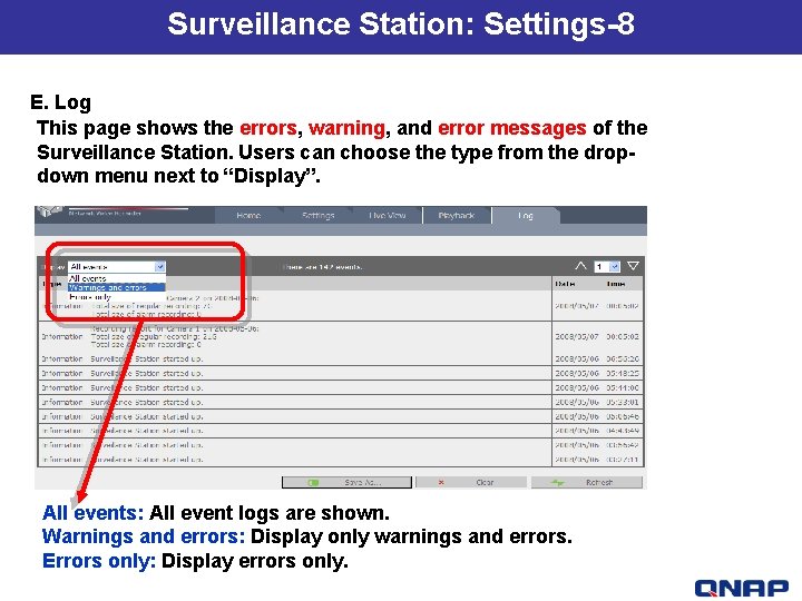 Surveillance Station: Settings-8 E. Log This page shows the errors, warning, and error messages