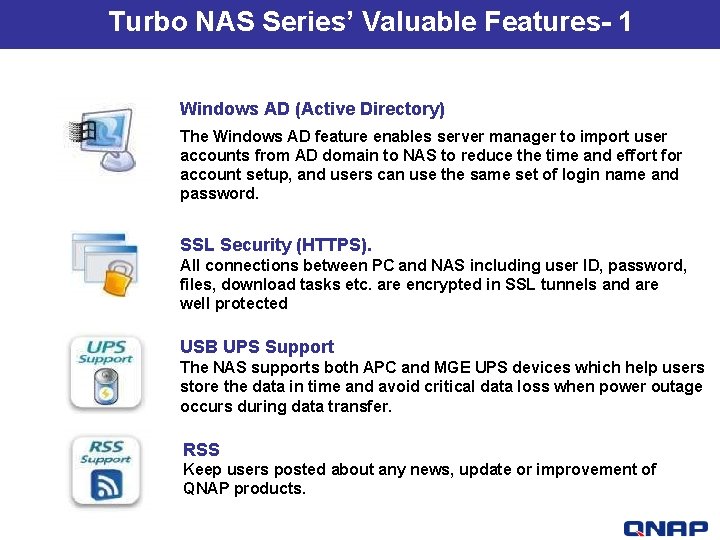 Turbo NAS Series’ Valuable Features- 1 Windows AD (Active Directory) The Windows AD feature