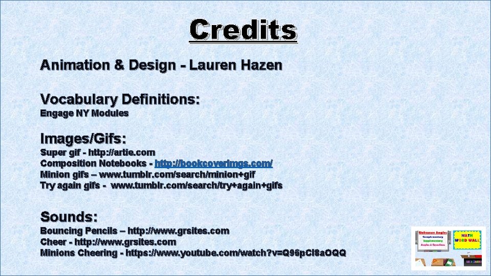 Credits Animation & Design - Lauren Hazen Vocabulary Definitions: Engage NY Modules Images/Gifs: Super