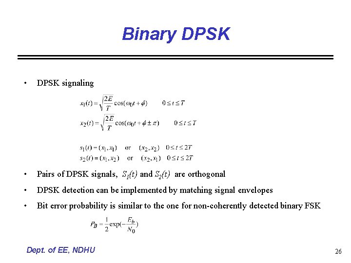 Binary DPSK • DPSK signaling • Pairs of DPSK signals, S 1(t) and S