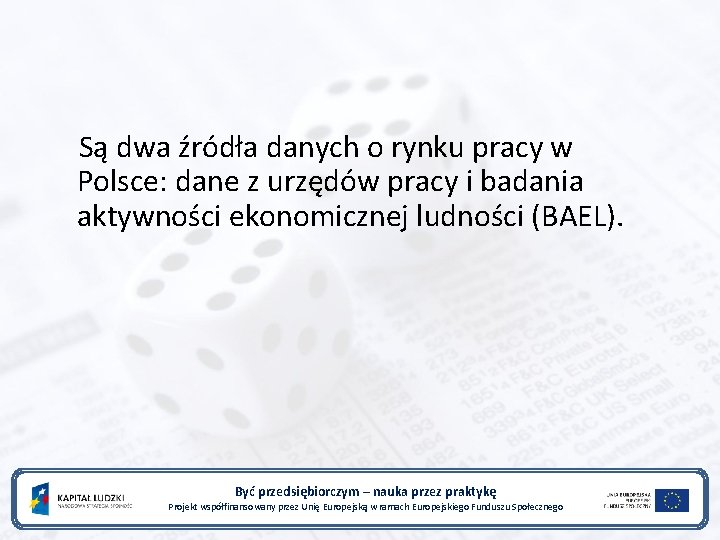 Są dwa źródła danych o rynku pracy w Polsce: dane z urzędów pracy i