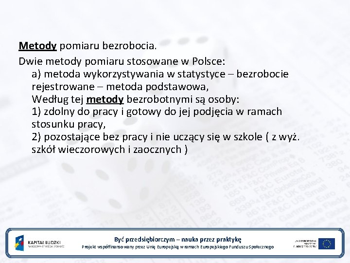Metody pomiaru bezrobocia. Dwie metody pomiaru stosowane w Polsce: a) metoda wykorzystywania w statystyce