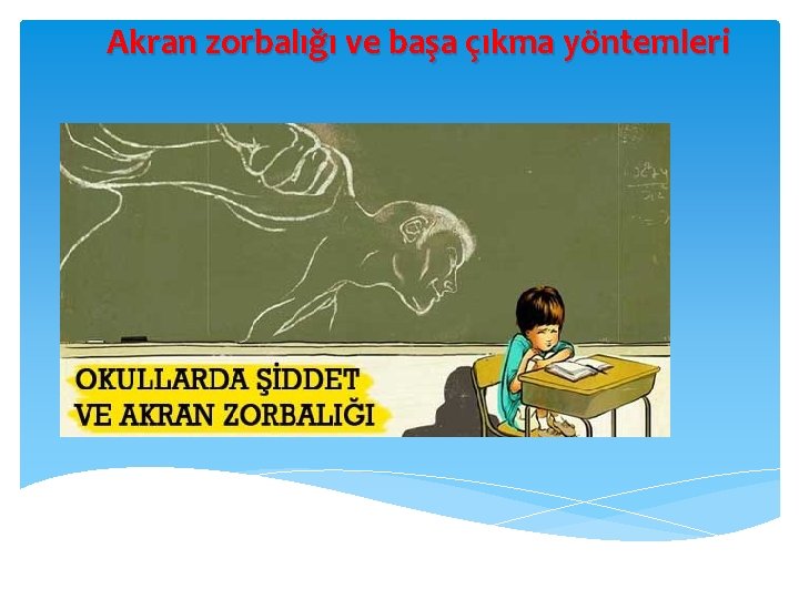 Akran zorbalığı ve başa çıkma yöntemleri 