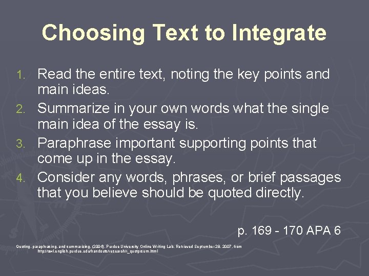 Choosing Text to Integrate 1. 2. 3. 4. Read the entire text, noting the