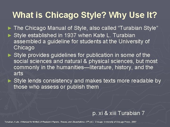 What is Chicago Style? Why Use It? The Chicago Manual of Style, also called