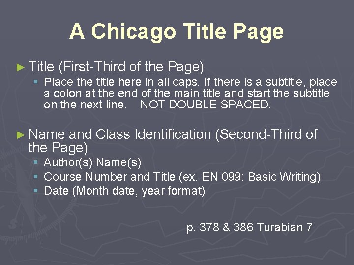 A Chicago Title Page ► Title (First-Third of the Page) § Place the title