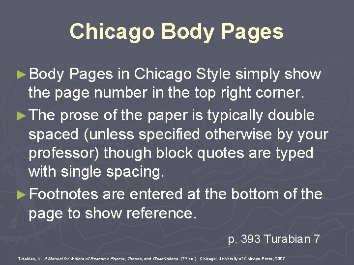 Chicago Body Pages ► Body Pages in Chicago Style simply show the page number