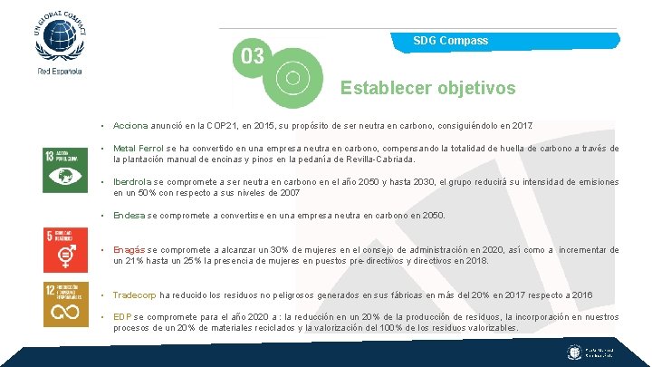  SDG Compass Establecer objetivos • Acciona anunció en la COP 21, en 2015,