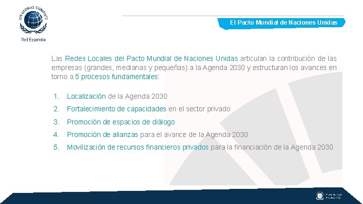 El Pacto Mundial de Naciones Unidas Las Redes Locales del Pacto Mundial de Naciones