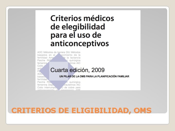 CRITERIOS DE ELIGIBILIDAD, OMS 