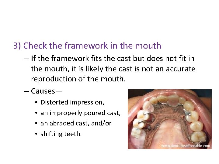 3) Check the framework in the mouth – If the framework fits the cast