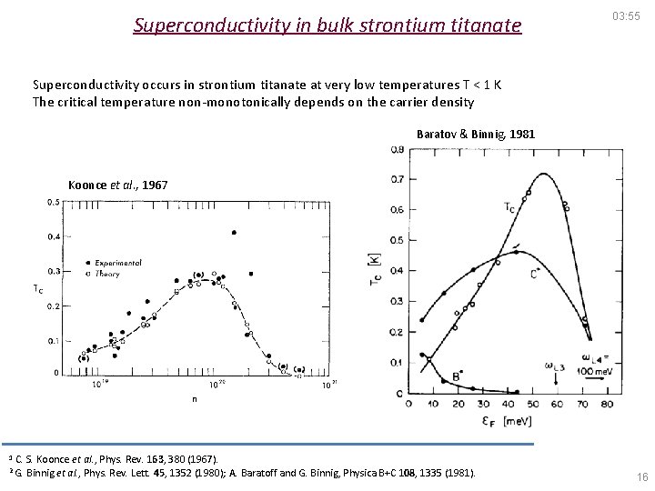 Superconductivity in bulk strontium titanate 03: 55 Superconductivity occurs in strontium titanate at very