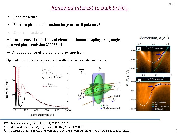 Renewed interest to bulk Sr. Ti. O 3 • Band structure • Electron-phonon interaction: