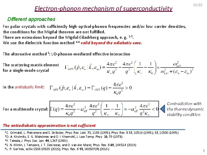 Electron-phonon mechanism of superconductivity 03: 55 Different approaches For polar crystals with sufficiently high