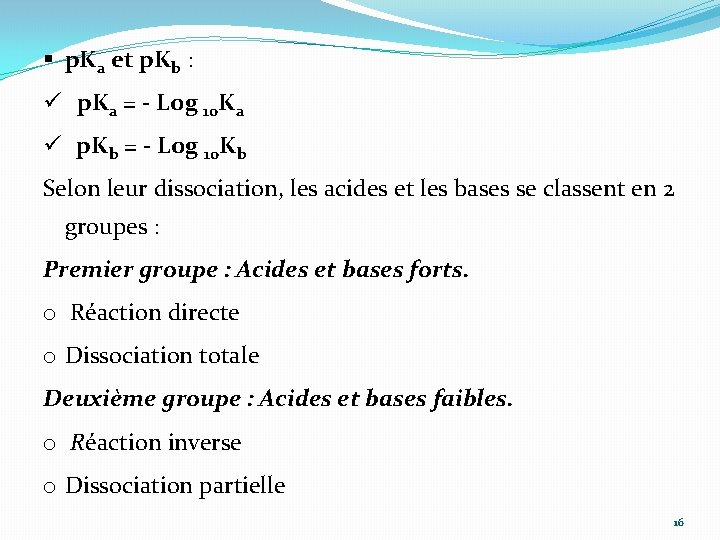 § p. Ka et p. Kb : ü p. Ka = - Log 10