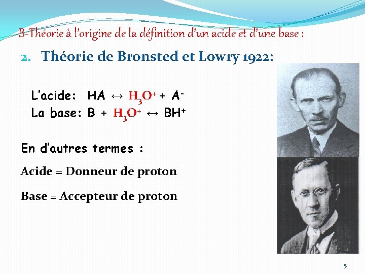 B-Théorie à l’origine de la définition d’un acide et d’une base : 2. Théorie