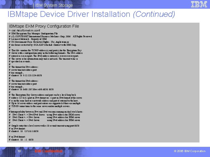 IBM System Storage IBMtape Device Driver Installation (Continued) IBMtape EKM Proxy Configuration File >