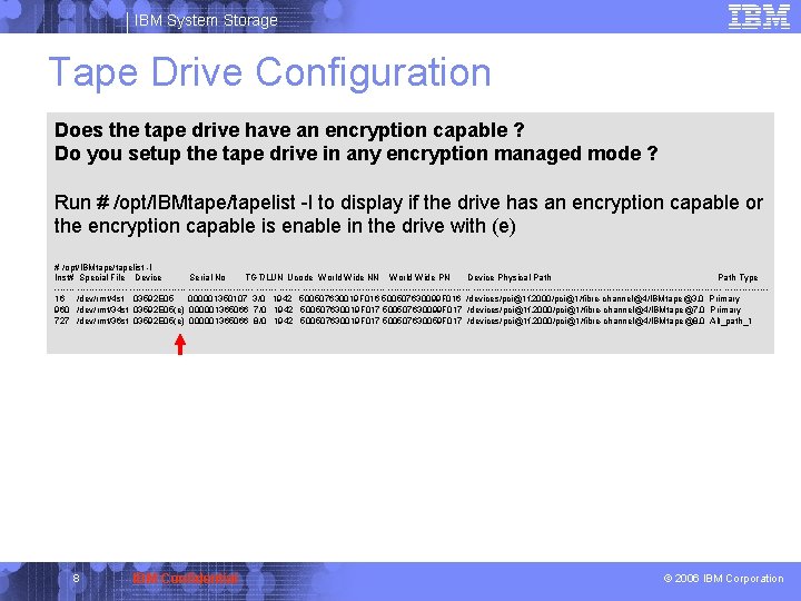 IBM System Storage Tape Drive Configuration Does the tape drive have an encryption capable