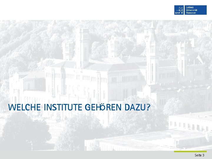 WELCHE INSTITUTE GEHÖREN DAZU? Seite 3 