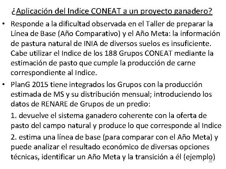  ¿Aplicación del Indice CONEAT a un proyecto ganadero? • Responde a la dificultad
