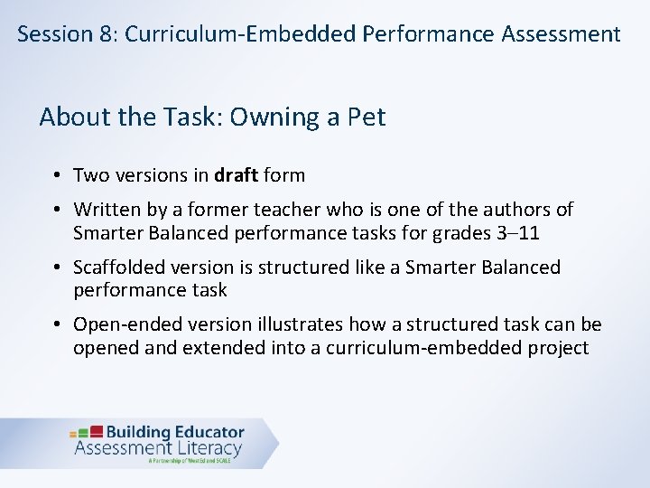 Session 8: Curriculum-Embedded Performance Assessment About the Task: Owning a Pet • Two versions