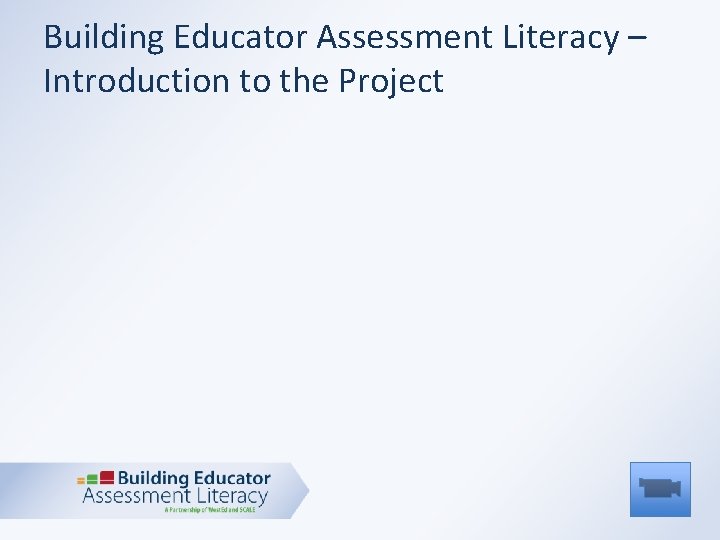 Building Educator Assessment Literacy – Introduction to the Project 
